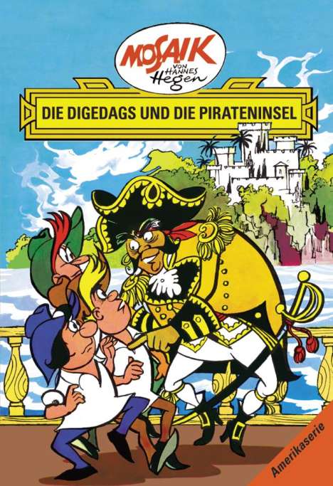 Lothar Dräger: Die Digedags, Amerikaserie 13. Die Digedags und die Pirateninsel, Buch