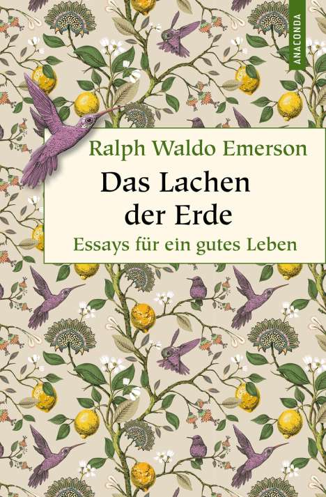 Ralph Waldo Emerson: Das Lachen der Erde. Essays für ein gutes Leben, Buch