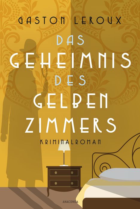 Text: "GASTON LEROUX, DAS GEHEIMNIS DES GELBEN ZIMMERS, KRIMINALROMAN." Illustration: Detektiv-Schatten, gelbes Zimmer.
