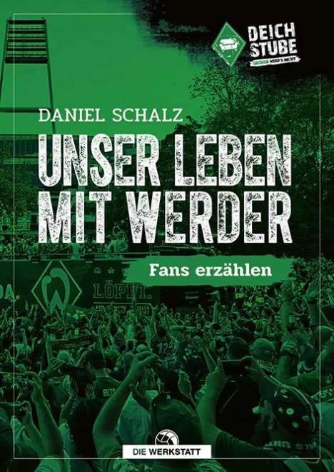 Daniel Schalz: Unser Leben mit Werder, Buch
