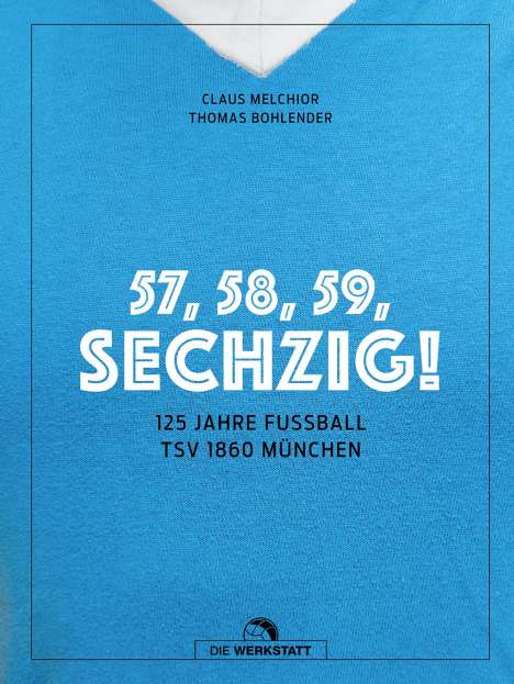 Claus Melchior: 57, 58, 59, Sechzig!, Buch