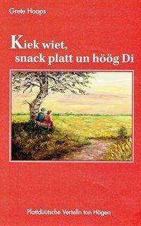 Grete Hoops: Kiek wiet, snack platt un höög Di, Buch