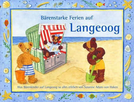 Susanne Adam-von Haken: Adam-von Haken, S: Bärenstarke Ferien auf Langeoog, Buch