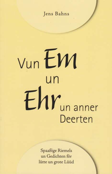 Jens Bahns: Bahns, J: Vun Em un Ehr un anner Deerten, Buch