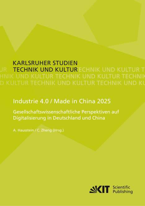 Industrie 4.0 / Made in China 2025 - Gesellschaftswissenschaftliche Perspektiven auf Digitalisierung in Deutschland und China, Buch