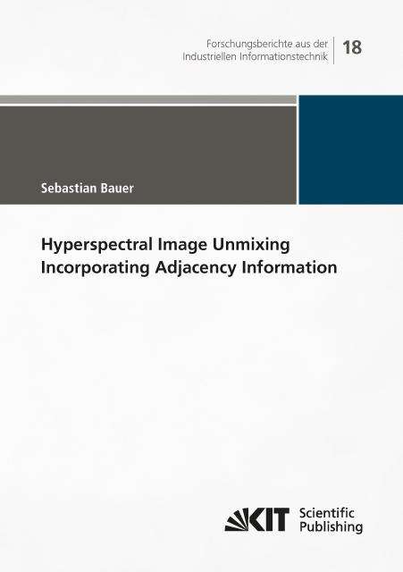 Sebastian Bauer: Hyperspectral Image Unmixing Incorporating Adjacency Information, Buch