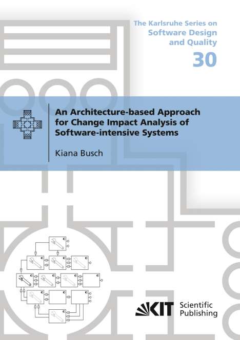 Kiana Busch: An Architecture-based Approach for Change Impact Analysis of Software-intensive Systems, Buch
