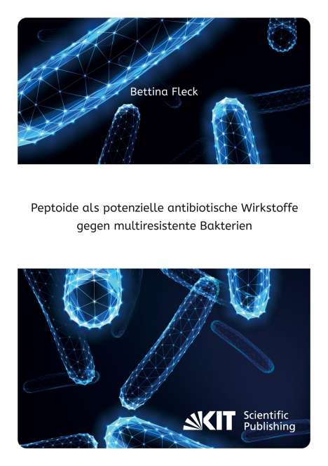 Bettina Fleck: Peptoide als potenzielle antibiotische Wirkstoffe gegen multiresistente Bakterien, Buch