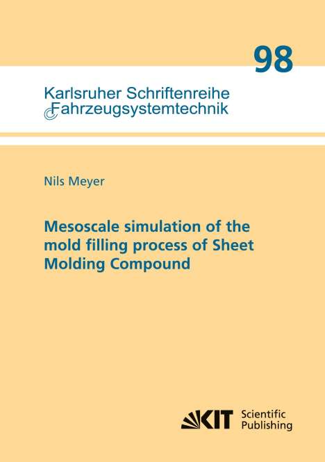 Nils Meyer: Mesoscale simulation of the mold filling process of Sheet Molding Compound, Buch