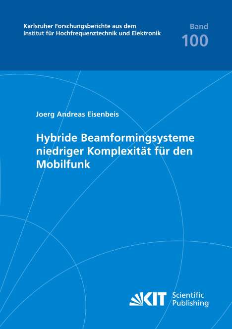 Joerg Andreas Eisenbeis: Hybride Beamformingsysteme niedriger Komplexität für den Mobilfunk, Buch