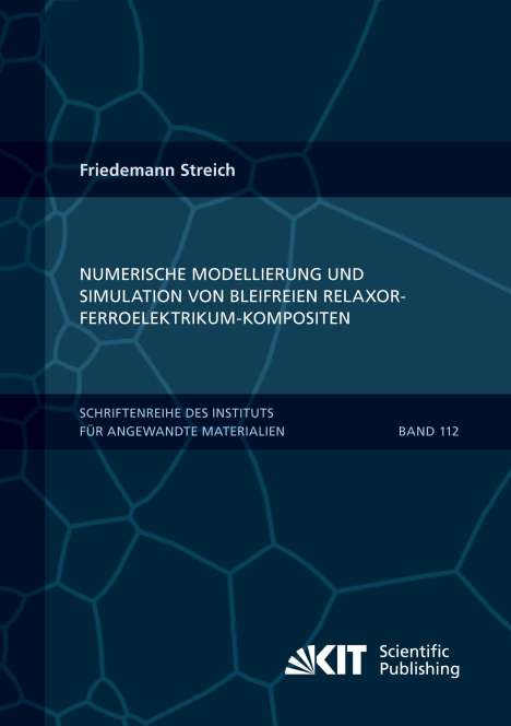 Friedemann Streich: Numerische Modellierung und Simulation von bleifreien Relaxor-Ferroelektrikum-Kompositen, Buch