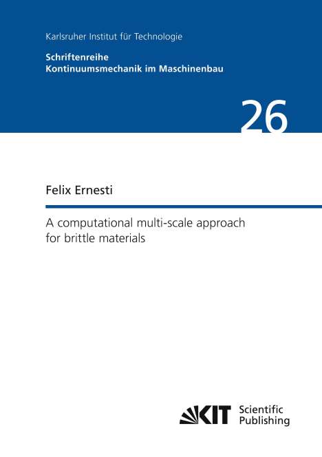 Felix Ernesti: A computational multi-scale approach for brittle materials, Buch