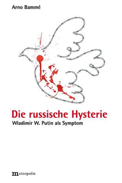 Arno Bammé: Die russische Hysterie, Buch