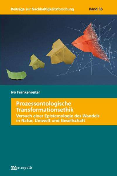 Ivo Frankenreiter: Prozessontologische Transformationsethik, Buch