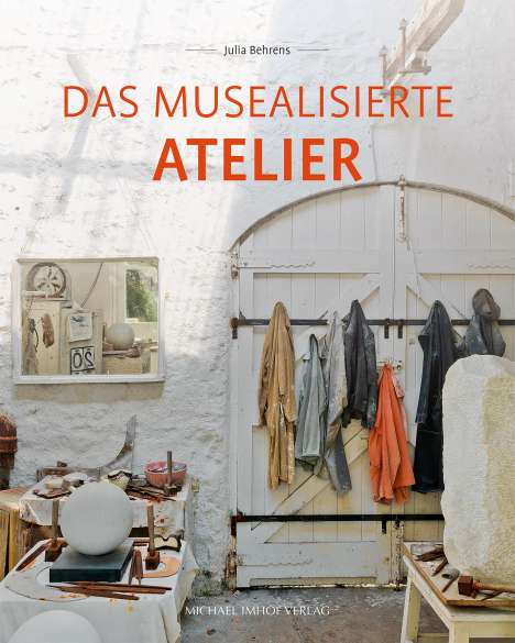 Julia Behrens: Das musealisierte Atelier, Buch