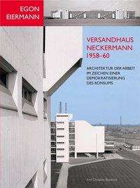 Ard Christian Bosenius: Bosenius, A: Egon Eiermann: Versandhaus Neckermann 1958-60, Buch