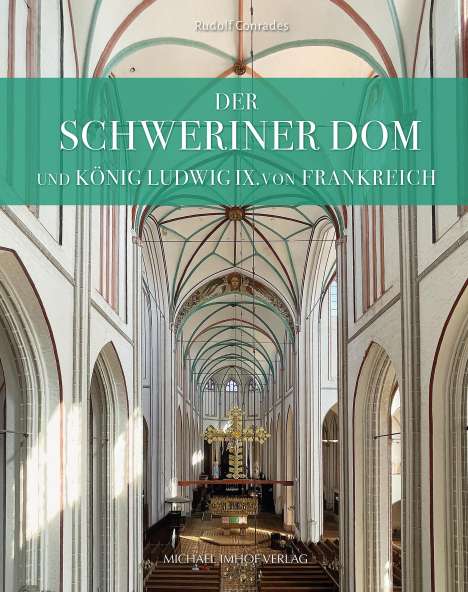 Rudolf Conrades: Der Schweriner Dom und König Ludwig IX. von Frankreich, Buch