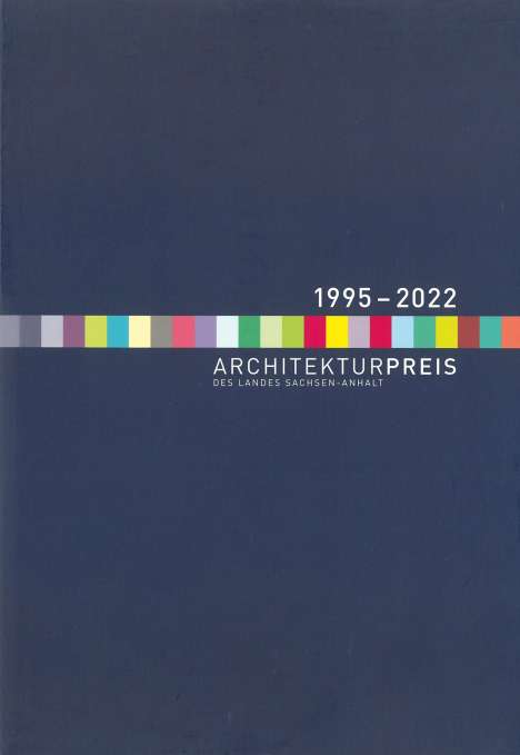 Architekturpreis des Landes Sachsen-Anhalt 1995-2022, Buch