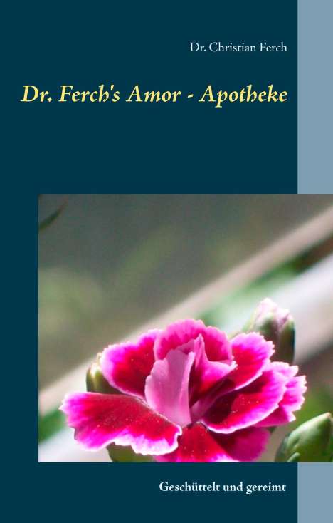 Christian Ferch: Dr. Ferch's Amor - Apotheke, Buch