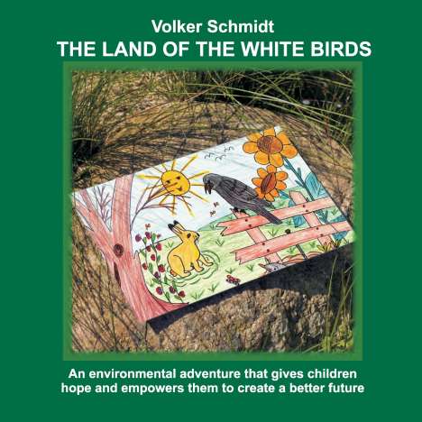 Volker Schmidt: The Land of the white Birds, Buch