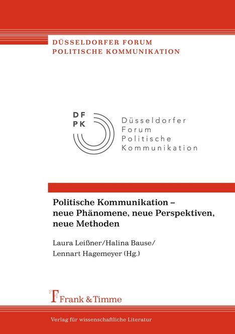 Politische Kommunikation ¿ neue Phänomene, neue Perspektiven, neue Methoden, Buch