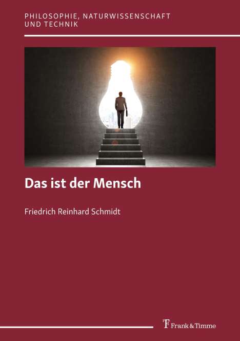 Friedrich Reinhard Schmidt: Das ist der Mensch, Buch
