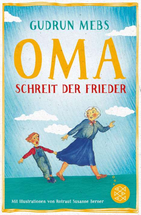 Gudrun Mebs: Oma!, schreit der Frieder, Buch