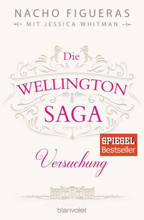 Nacho Figueras: Die Wellington-Saga - Versuchung, Buch