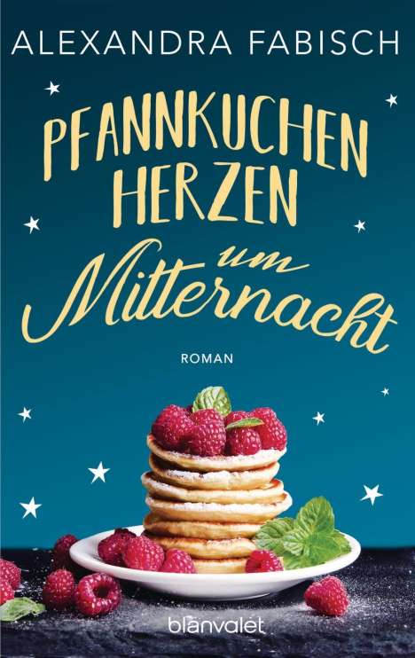 Alexandra Fabisch: Pfannkuchenherzen um Mitternacht, Buch