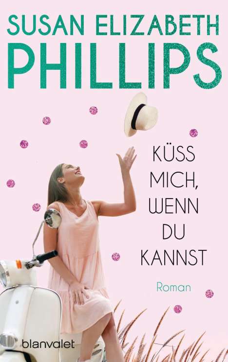 Susan Elizabeth Phillips: Küss mich, wenn du kannst, Buch