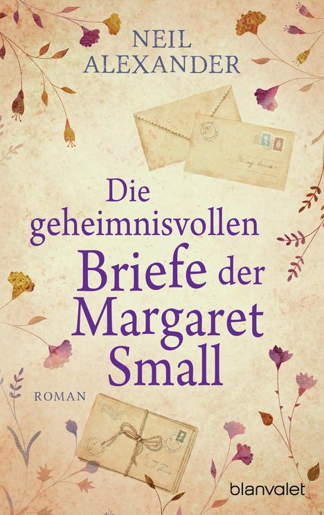 Neil Alexander: Die geheimnisvollen Briefe der Margaret Small, Buch