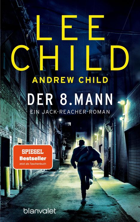 „Spiegel Bestseller“, „Lee Child“, „Andrew Child“, „Der 8. Mann“, „Ein Jack-Reacher-Roman“. Eine Person läuft in einer dunklen Gasse.