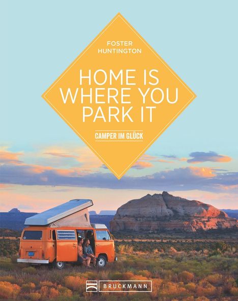Foster Huntington: Huntington, F: Home is where you park it, Buch