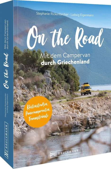Stephanie Rickenbacher: On the Road Mit dem Campervan durch Griechenland, Buch