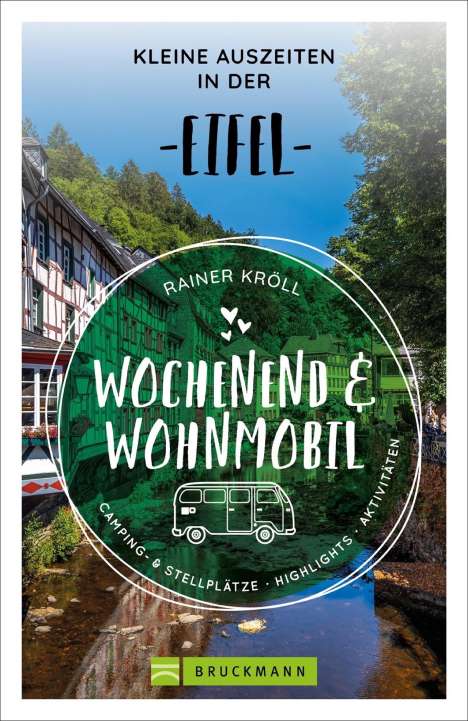 Rainer D. Kröll: Wochenend und Wohnmobil - Kleine Auszeiten in der Eifel, Buch