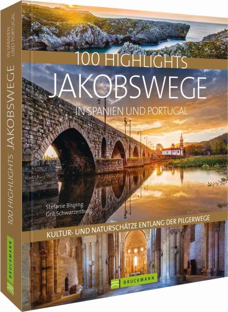 Stefanie Bisping: 100 Highlights Jakobswege in Spanien und Portugal, Buch