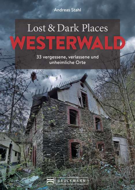 Andreas Stahl: Lost &amp; Dark Places Westerwald, Buch