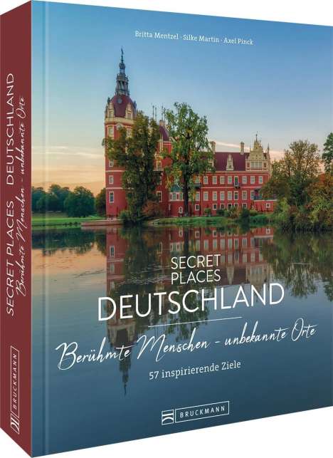 Britta Mentzel: Secret Places Deutschland; Berühmte Menschen - unbekannte Orte, Buch