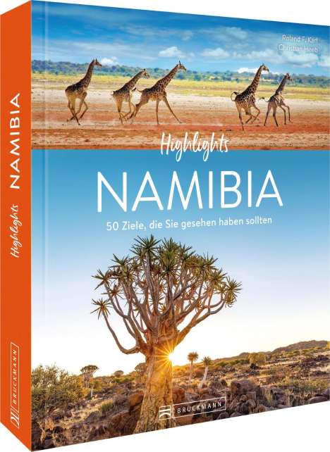 Roland F. Karl: Highlights Namibia mit Okavango-Delta und Viktoriafällen, Buch