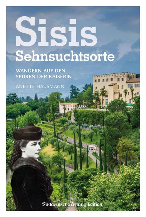 Anette Hausmann: Sisis Sehnsuchtsorte, Buch