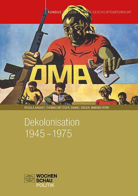 Regula Argast: Dekolonisation 1945-1975, Buch