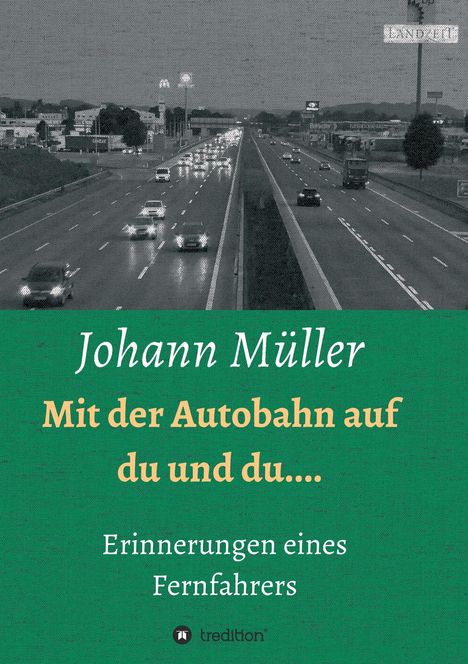 Johann Müller: Mit der Autobahn auf Du und Du, Buch