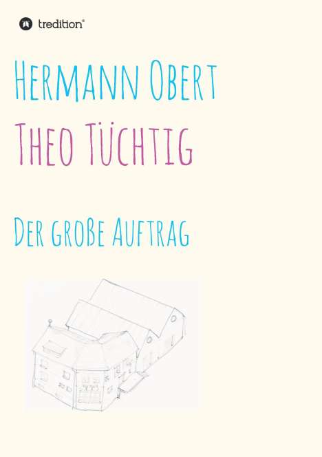 Hermann Obert: Theo Tüchtig, Buch