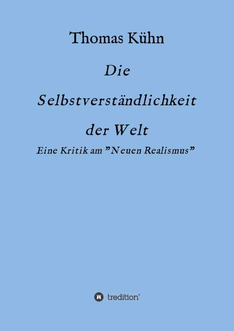 Thomas Kühn: Die Selbstverständlichkeit der Welt, Buch