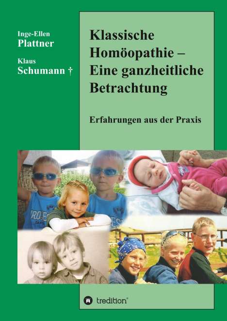 Inge-Ellen Plattner: Klassische Homöopathie - Eine ganzheitliche Betrachtung, Buch