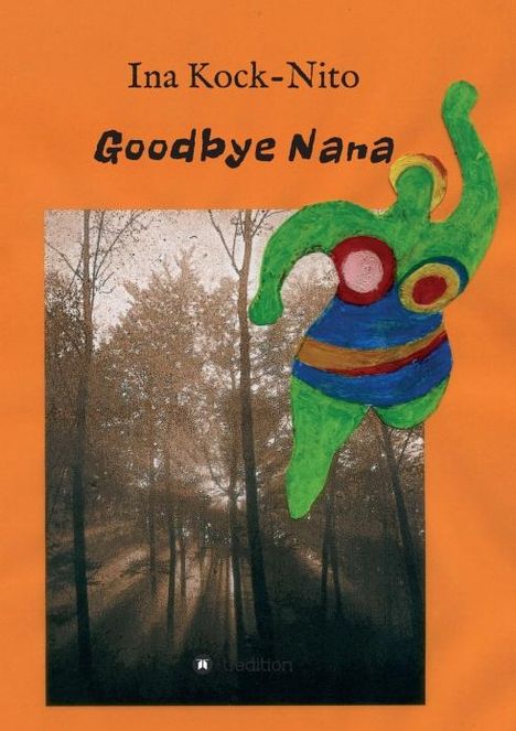 Ina Kock-Nito: Goodbye Nana, Buch