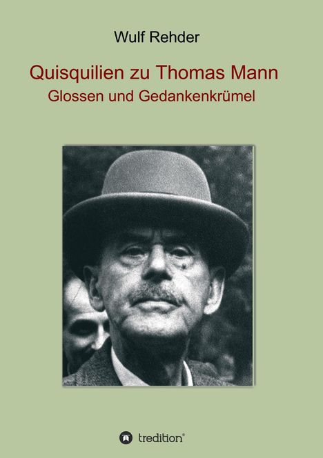 Wulf Rehder: Quisquilien zu Thomas Mann, Buch