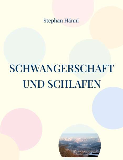 Stephan Hänni: Schwangerschaft und Schlafen, Buch