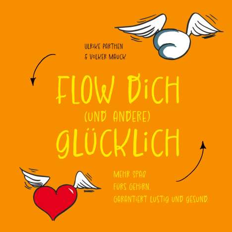 Ulrike Parthen: Flow dich (und andere) glücklich, Buch