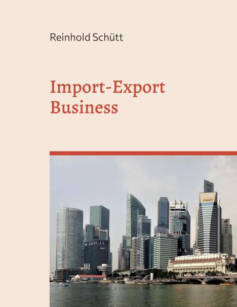 Reinhold Schütt: Import-Export Business, Buch